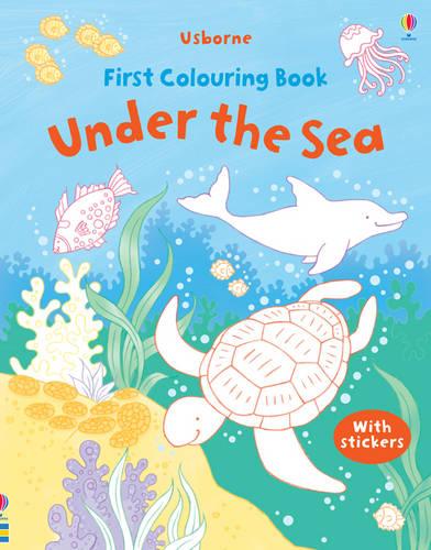 First Colouring Book Under the Sea With Stickers - First Colouring Books with stickers (Paperback)