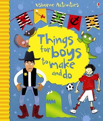 Things for Boys to Make and Do - Usborne Activities (Paperback)