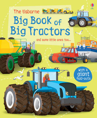 Big Book of Big Tractors - Big Books of Big Things (Hardback)