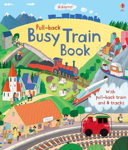 Pull-back Busy Train Book - Pull-back books (Board book)