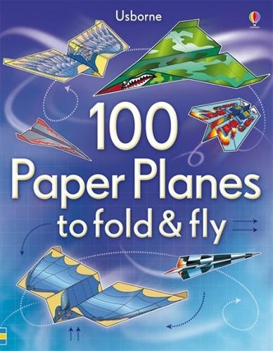 100 Paper Planes to Fold and Fly - Fold and Fly (Paperback)
