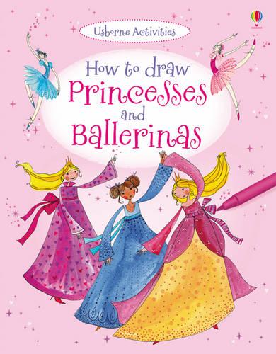 How To Draw Princesses And Ballerinas - How to Draw (Paperback)