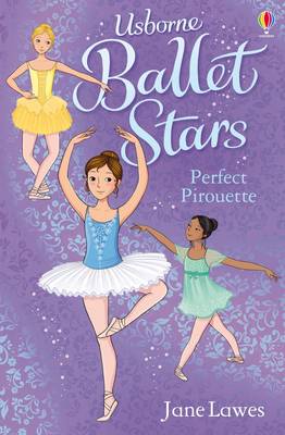 Perfect Pirouette - Ballet Stars (Paperback)