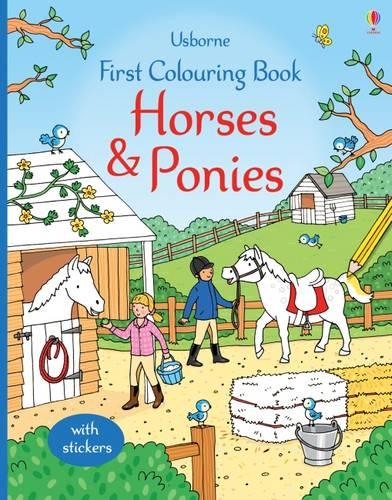 First Colouring Book Horses and Ponies - First Colouring Books (Paperback)