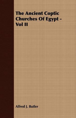 The Ancient Coptic Churches of Egypt - Vol II (Paperback)