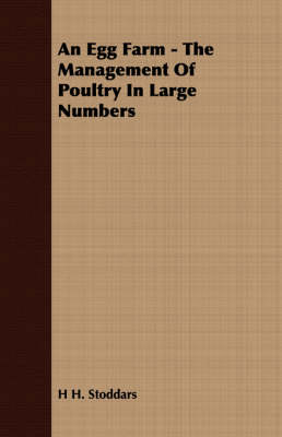 An Egg Farm - The Management Of Poultry In Large Numbers (Paperback)