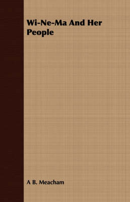 Wi-Ne-Ma and Her People (Paperback)