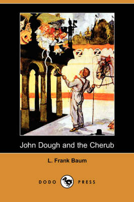 John Dough and the Cherub (Dodo Press) (Paperback)