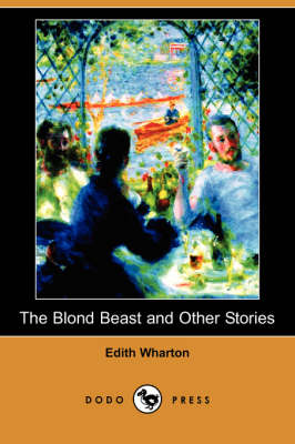 The Blond Beast and Other Stories (Dodo Press) (Paperback)