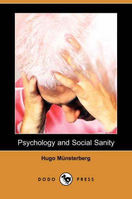 Psychology and Social Sanity (Dodo Press) (Paperback)