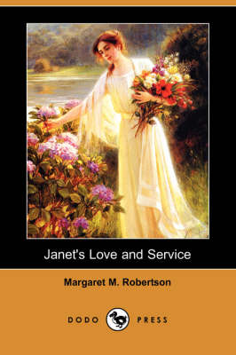 Janet's Love and Service (Dodo Press) (Paperback)