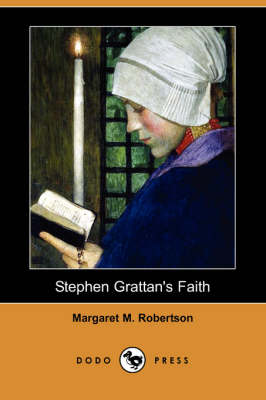 Stephen Grattan's Faith (Dodo Press) (Paperback)