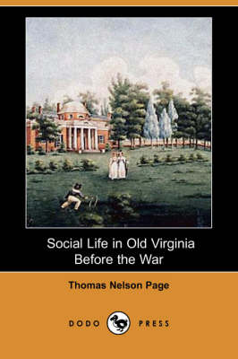 Social Life in Old Virginia Before the War (Dodo Press) (Paperback)