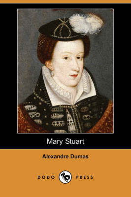 Mary Stuart (Dodo Press) (Paperback)