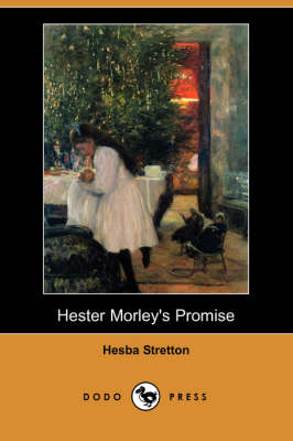 Hester Morley's Promise (Dodo Press) (Paperback)