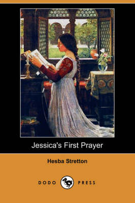 Jessica's First Prayer (Dodo Press) (Paperback)