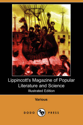 Lippincott's Magazine of Popular Literature and Science (Illustrated Edition) (Dodo Press) (Paperback)