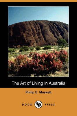 The Art of Living in Australia (Dodo Press) (Paperback)