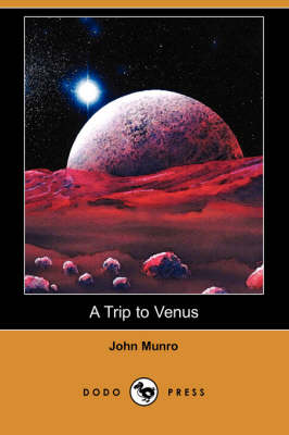 A Trip to Venus (Dodo Press) (Paperback)