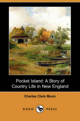 Pocket Island: A Story of Country Life in New England (Dodo Press) (Paperback)