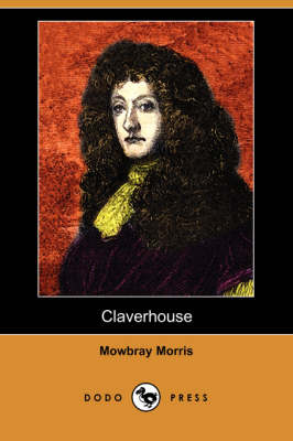 Claverhouse (Dodo Press) (Paperback)