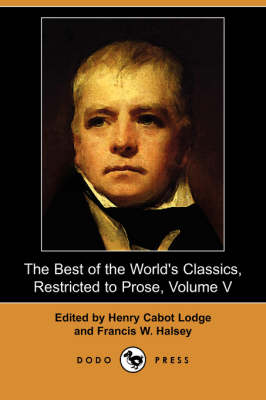 The Best of the World's Classics, Restricted to Prose, Volume V (Dodo Press) (Paperback)