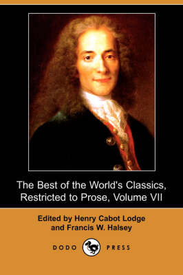 The Best of the World's Classics, Restricted to Prose, Volume VII (Dodo Press) (Paperback)