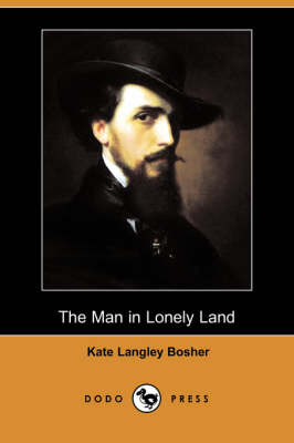 The Man in Lonely Land (Dodo Press) (Paperback)