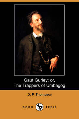 Gaut Gurley; Or, the Trappers of Umbagog (Dodo Press) (Paperback)