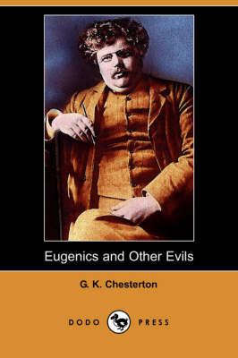 Eugenics and Other Evils (Dodo Press) (Paperback)