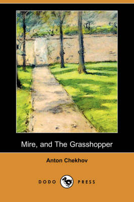 Mire, and the Grasshopper (Dodo Press) (Paperback)