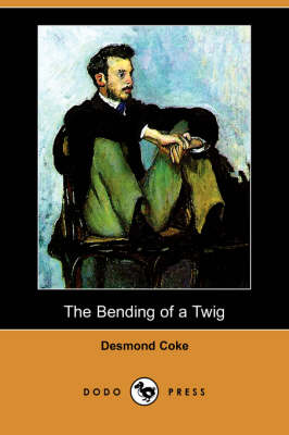 The Bending of a Twig (Dodo Press) (Paperback)