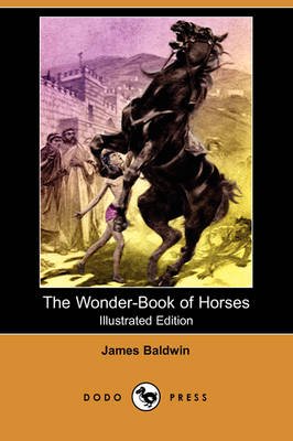 The Wonder-Book of Horses (Illustrated Edition) (Dodo Press) (Paperback)