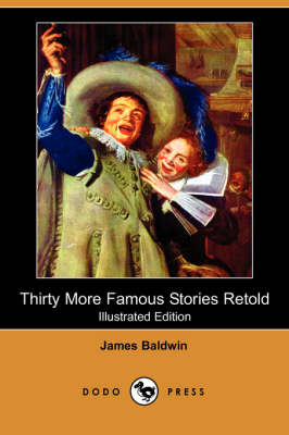 Thirty More Famous Stories Retold (Illustrated Edition) (Dodo Press) (Paperback)