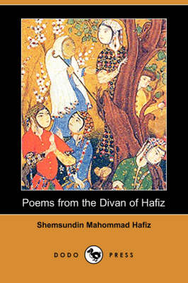 Poems from the Divan of Hafiz (Dodo Press) (Paperback)
