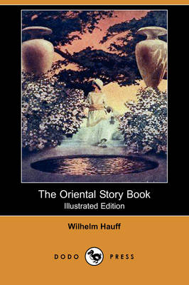 The Oriental Story Book (Illustrated Edition) (Dodo Press) (Paperback)