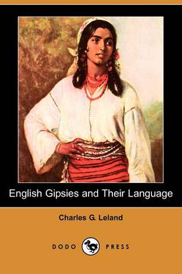 English Gipsies and Their Language (Dodo Press) (Paperback)