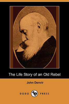 The Life Story of an Old Rebel (Dodo Press) (Paperback)