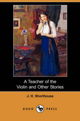 A Teacher of the Violin and Other Stories (Dodo Press) (Paperback)