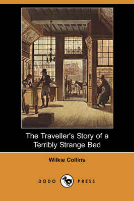 The Traveller's Story of a Terribly Strange Bed (Dodo Press) (Paperback)