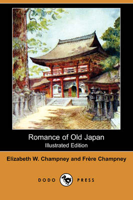 Romance of Old Japan (Illustrated Edition) (Dodo Press) (Paperback)