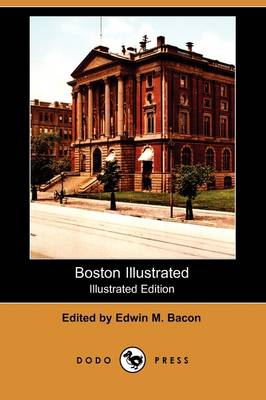 Boston Illustrated (Illustrated Edition) (Dodo Press) (Paperback)