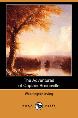 The Adventures of Captain Bonneville (Dodo Press) (Paperback)