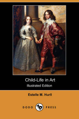 Child-Life in Art (Illustrated Edition) (Dodo Press) (Paperback)
