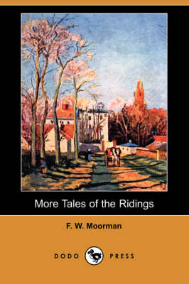 More Tales of the Ridings (Dodo Press) (Paperback)