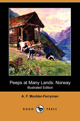 Peeps at Many Lands: Norway (Illustrated Edition) (Dodo Press) (Paperback)