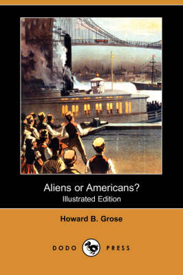 Aliens or Americans? (Illustrated Edition) (Dodo Press) (Paperback)