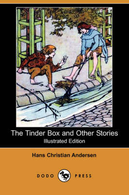 The Tinder Box and Other Stories (Illustrated Edition) (Dodo Press) (Paperback)