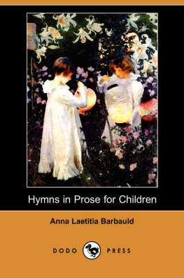 Hymns in Prose for Children (Dodo Press) (Paperback)