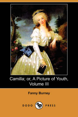 Camilla; Or, a Picture of Youth, Volume III (Dodo Press) (Paperback)